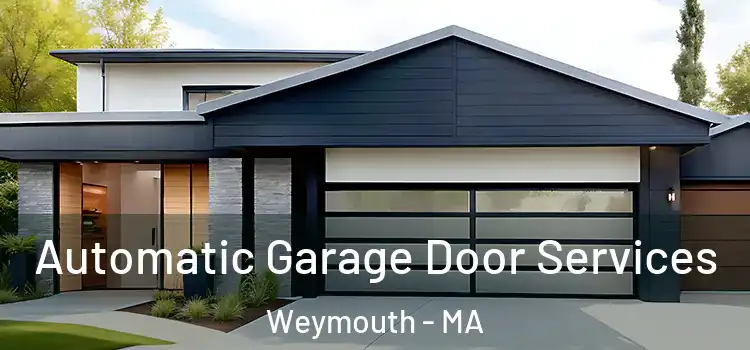  Automatic Garage Door Services Weymouth - MA