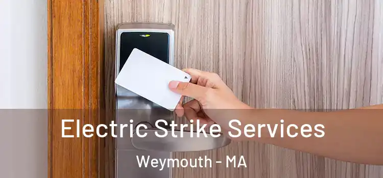 Electric Strike Services Weymouth - MA