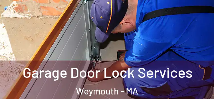 Garage Door Lock Services Weymouth - MA