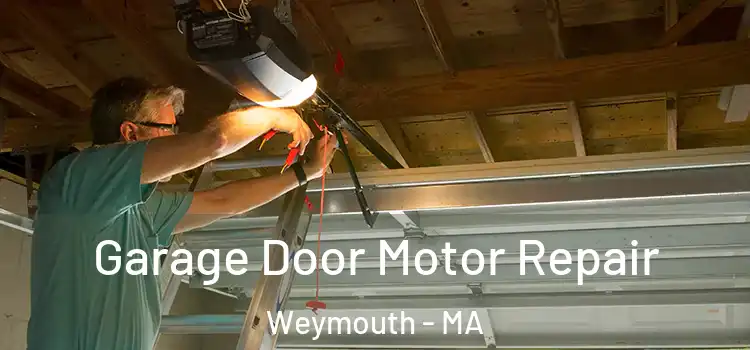  Garage Door Motor Repair Weymouth - MA