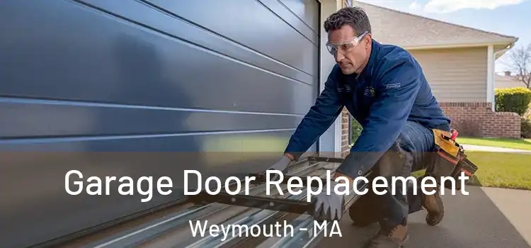  Garage Door Replacement Weymouth - MA