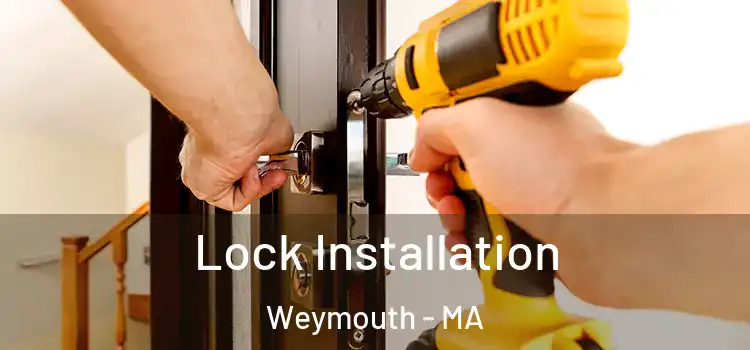 Lock Installation Weymouth - MA