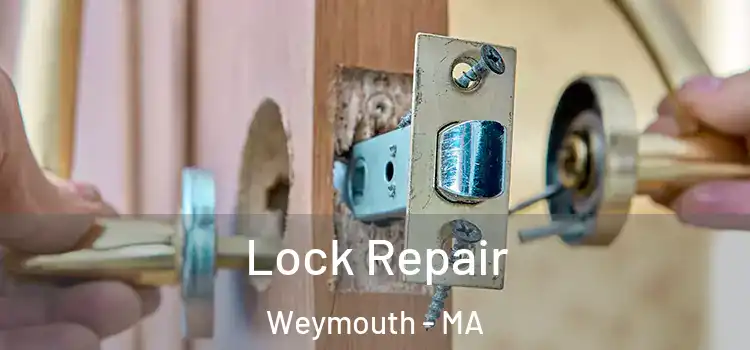 Lock Repair Weymouth - MA