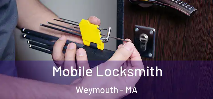 Mobile Locksmith Weymouth - MA