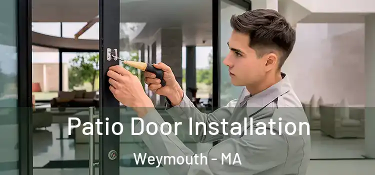 Patio Door Installation Weymouth - MA