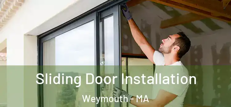 Sliding Door Installation Weymouth - MA